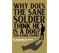 Why Does the Sane Soldier Think He Is a Dog?: And Other Short Stories