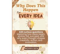Why Does This Happen for Every Idea: 440 Idea questions book,self reflection book, creativity and inspiration,curiosity and wisdom book, book about ... growth mindset book, why do ideas come and go