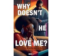 Why Doesn't He Love Me?