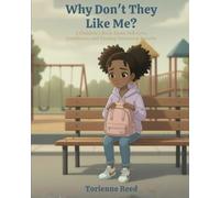 Why Don’t They Like Me?: A Children’s Book About Self-Love, Confidence, and Finding Emotional Security