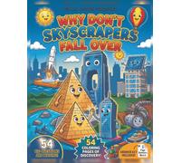 Why Don't Skyscrapers Fall Over?: A STEM How Things Work Coloring Book 50+ Engineering Wonders, Mega Bridges, Rockets, Tunnels, and Cool Machines