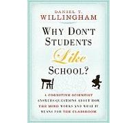 Why Don't Students Like School? (09) by Willingham, Daniel T [Paperback (2010)]