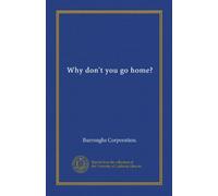 Why don't you go home?