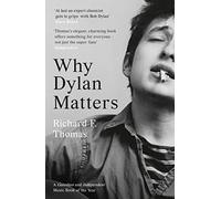 Why Dylan Matters: An Independent Best Music Book of the Year and Non-Fiction Study