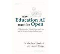 Why Education AI Must Be Open: A Manifesto for Ethical Data, Analytics and AI System Design for Education