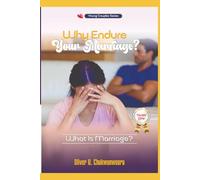 WHY ENDURE YOUR MARRIAGE? SERIES ONE: WHAT IS MARRIAGE?