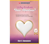 WHY ENDURE YOUR MARRIAGE? SERIES TWO: UNDERSTANDING COURTSHIP, LOVE AND LOVE LANGUAGES (WHY ENDURE YOUR MARRIAGE? SERIES ONE: WHAT IS MARRIAGE?)