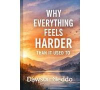 Why Everything Feels Harder Than It Used To