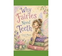 Why Fairies Need Teeth: The Rock Trolls: Color version (Tooth Tales)