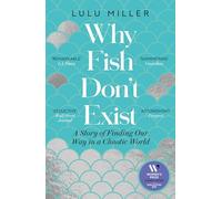 Why Fish Don't Exist: A Story of Loss, Love and the Hidden Order of Life
