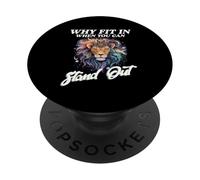 Why FIT IN When You Can Stand out PopSockets PopGrip Adhesivo