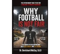 WHY FOOTBALL IS NOT FAIR: More Than Talent: The Hidden System Shaping Who Gets Seen, Chosen, and Left Behind