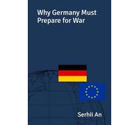 Why Germany Must Prepare for War