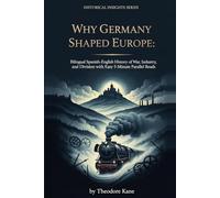 Why Germany Shaped Europe: Bilingual Spanish-English History of War, Industry, and Division with Easy 5-Minute Parallel Reads (Bilingual World History ... Easy 5-Minute Reads with Parallel Text)