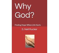 Why God?: Finding Hope When Life Hurts