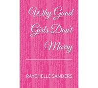 Why Good Girls Don't Marry