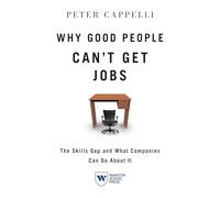 Why Good People Can't Get Jobs: The Skills Gap and What Companies Can Do About It