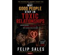 Why Good People Stay In Toxic Relationships: Understanding Trauma Bonds, Fear, Emotional Attachment & Why Leaving Feels So Hard (The Psychology Nobody Taught You)