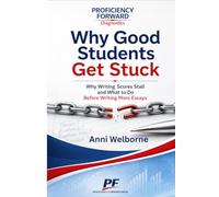 Why Good Students Get Stuck: Why Writing Scores Stall and What to Do Before Writing More Essays