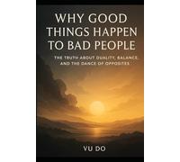 Why good things happen to bad people?