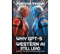 Why GPT-5 and Western AI Still Lead Despite the Kimmy K2 Hype?: China Vs USA