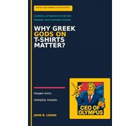 Why Greek Gods on T-Shirts Matter?: The Afterlife of Antiquity in Fashion and Pop Art: Second Edition (Art History)