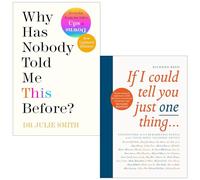 Why Has Nobody Told Me This Before? [Hardcover] By Julie Smith & If I Could Tell You Just One Thing By Richard Reed 2 Books Collection Set