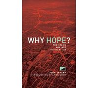 Why Hope?: The Stand Against Civilization