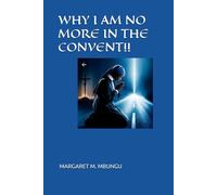 WHY I AM NO MORE IN THE CONVENT!! (REFINED CAMAFRA MARGARET)