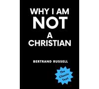Why I Am Not A Christian