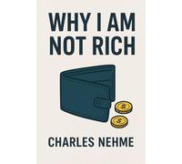 Why I Am Not Rich
