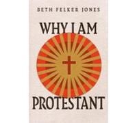 Why I Am Protestant (ebook)