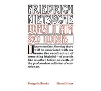 Why I am So Wise: Friedrich Nietzsche (Penguin Great Ideas)