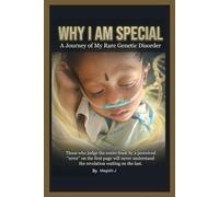 Why I Am Special: A Journey of My Rare Genetic Disorder
