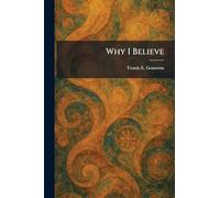 Why I Believe