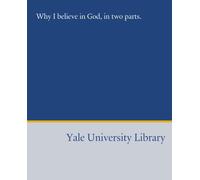 Why I believe in God, in two parts.