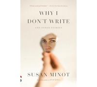 Why I Don't Write: And Other Stories (Vintage Contemporaries)