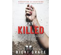 Why I Killed My Best Friend