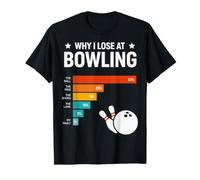 Why I Lose at Bowling Lover Retro Funny Bowler Men Women Camiseta