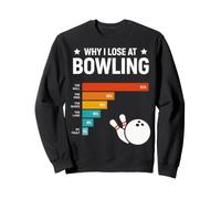 Why I Lose at Bowling Lover Retro Funny Bowler Men Women Sudadera