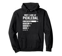 Why I Lose at Pickleball Funny Player Quote Sudadera con Capucha