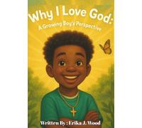 Why I Love God: A Growing Boy's Perspective
