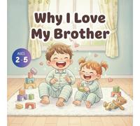 Why I Love My Brother