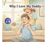 Why I Love My Daddy