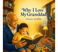 Why I Love My Granddad