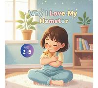 Why I Love My Hamster