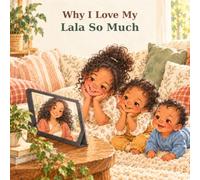 Why I Love My Lala So Much