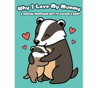 Why I Love My Mummy: A Personalised Colouring Book for Toddlers & Kids | The Perfect Mother's Day Gift from Son or Daughter | Cute British Animals to Colour & Keep (Little Colouring Adventures)