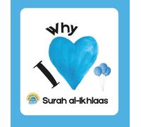 Why I Love Surah al-Ikhlaas: Learning My 1st Short Surahs!