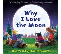 WHY I LOVE THE MOON